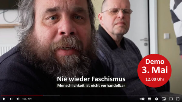 Foto als Link aus dem Video: Aufruf zur Demo am 3. Mai 2024. Nie wieder Faschismus - Menschlichkeit ist nicht verhandelbar.
