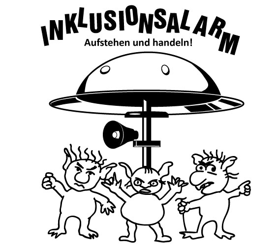 Inklusionsalarm!!! Aufstehen udn Handeln Protestierende Trolle unter einer Sirene